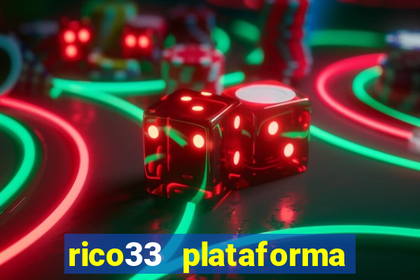 rico33 plataforma de jogos